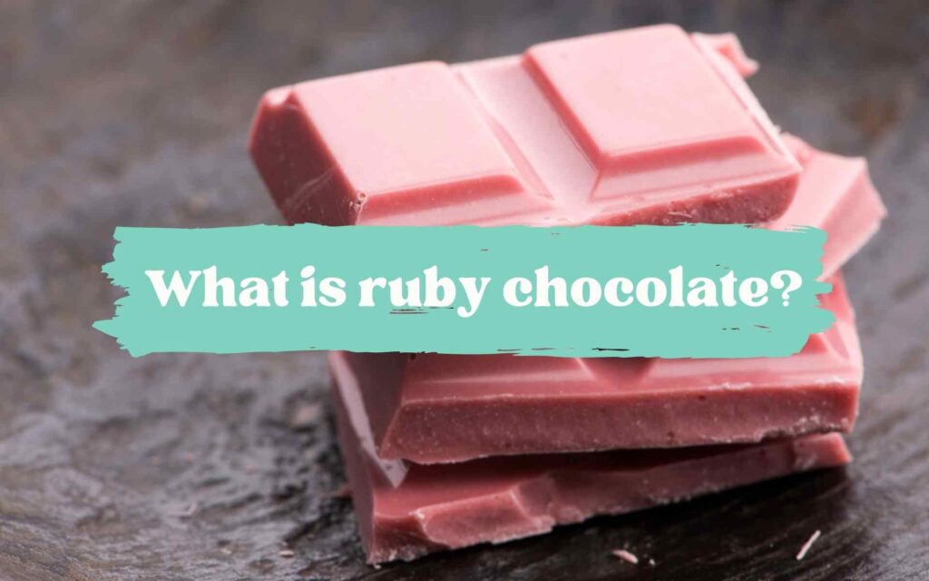 what is ruby chocolate