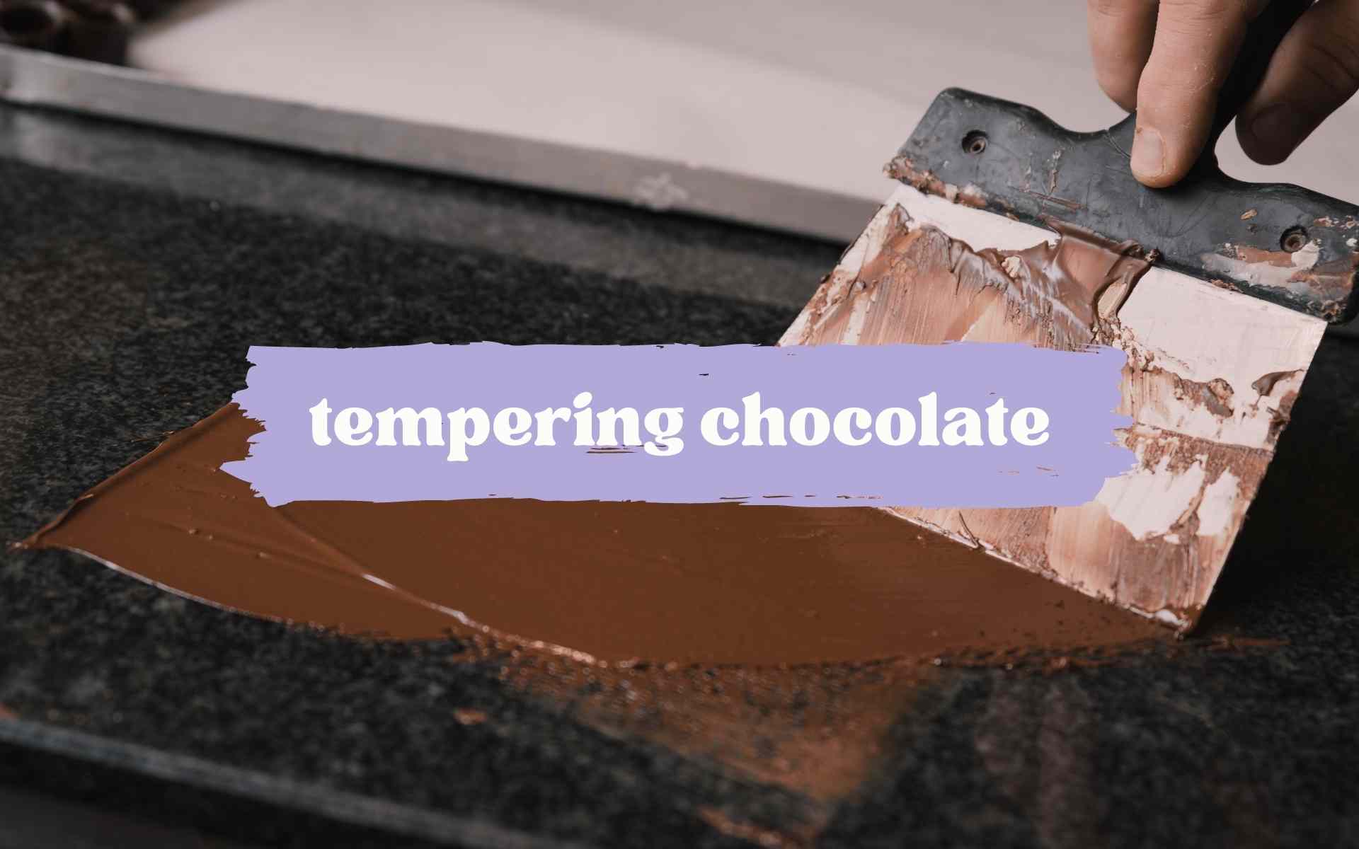 cách temper chocolate