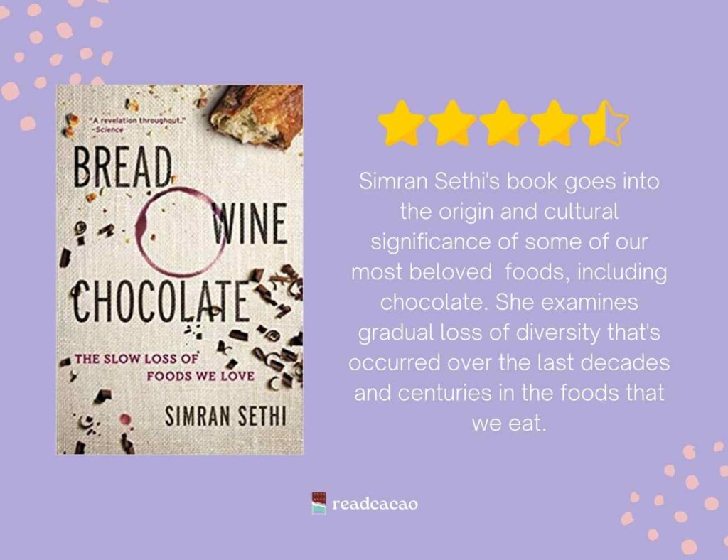 Bread, Wine, Chocolate: The Slow Loss of Foods we Love book